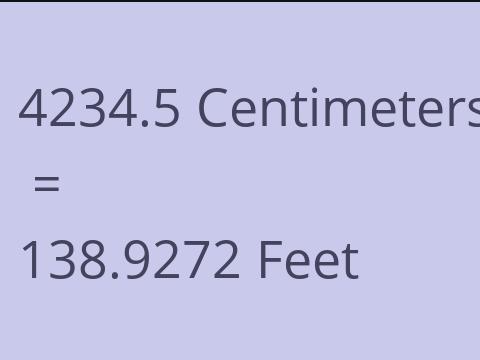 4234.5 CM TO FEET