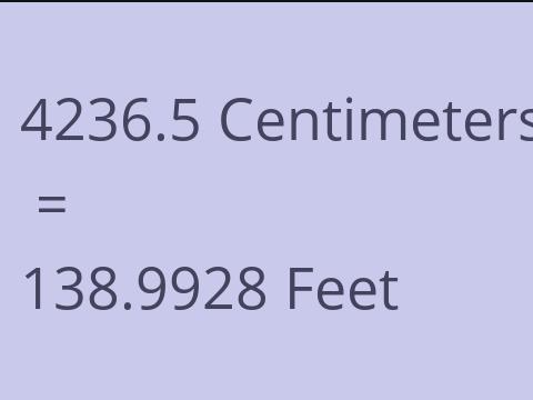 4236.5 CM TO FEET