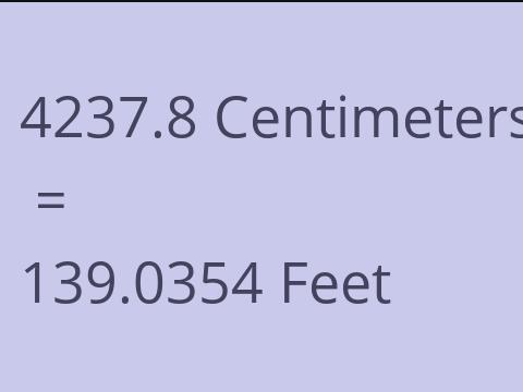 4237.8 CM TO FEET