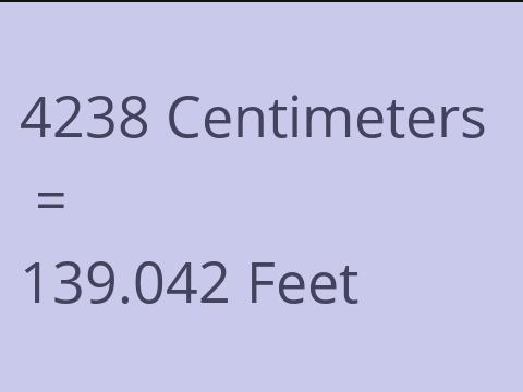 4238 CM TO FEET