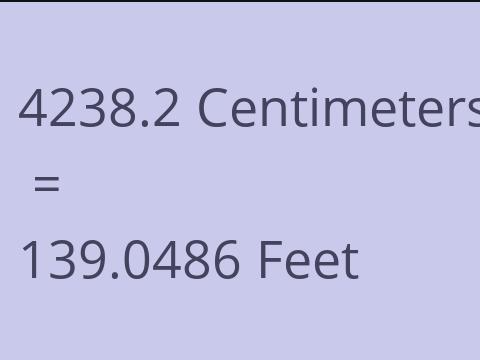 4238.2 CM TO FEET