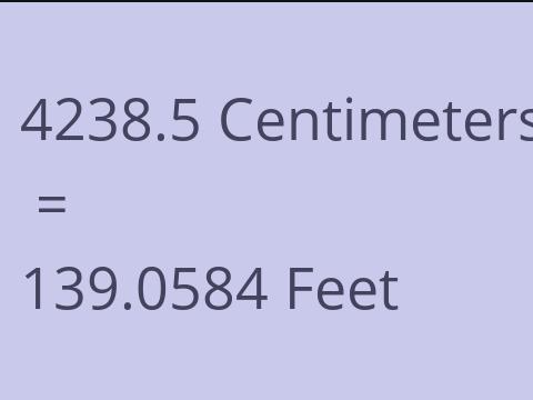 4238.5 CM TO FEET