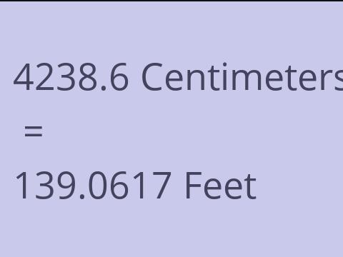 4238.6 CM TO FEET