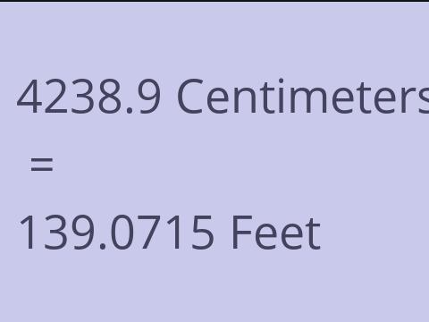 4238.9 CM TO FEET