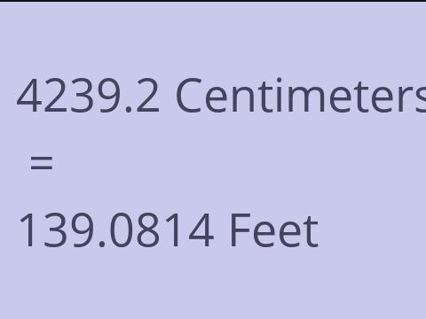 4239.2 CM TO FEET