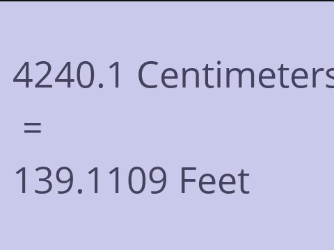 4240.1 CM TO FEET