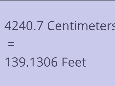 4240.7 CM TO FEET