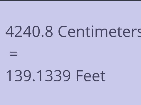 4240.8 CM TO FEET