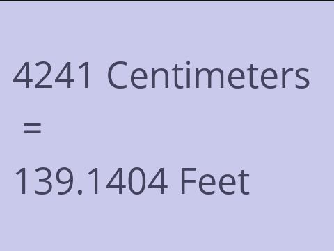 4241 CM TO FEET