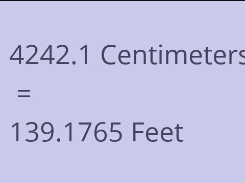 4242.1 CM TO FEET