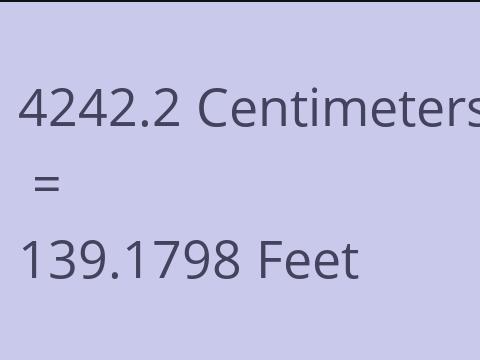 4242.2 CM TO FEET