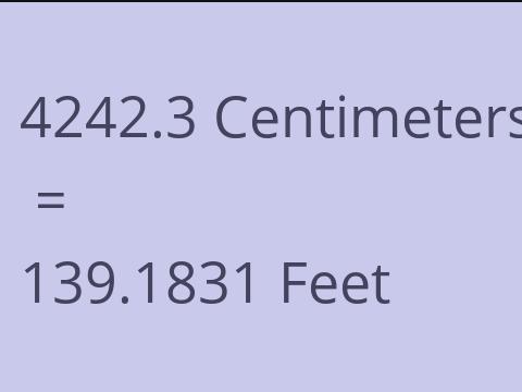 4242.3 CM TO FEET