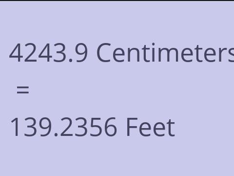 4243.9 CM TO FEET