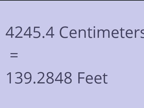 4245.4 CM TO FEET
