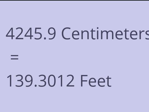 4245.9 CM TO FEET