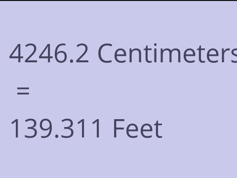 4246.2 CM TO FEET