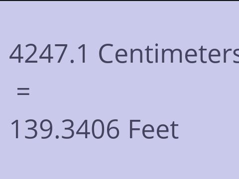4247.1 CM TO FEET