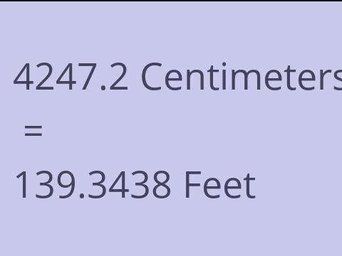 4247.2 CM TO FEET