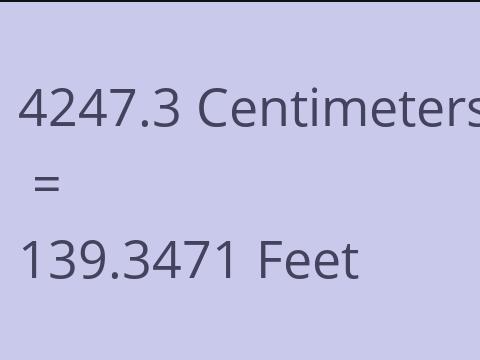 4247.3 CM TO FEET