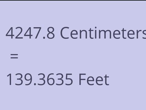4247.8 CM TO FEET