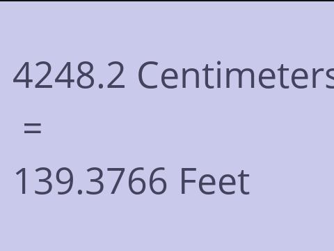 4248.2 CM TO FEET