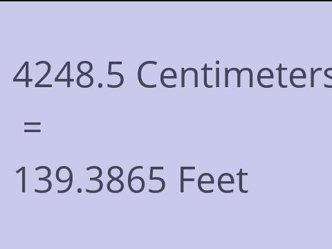 4248.5 CM TO FEET