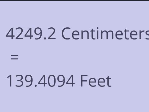 4249.2 CM TO FEET