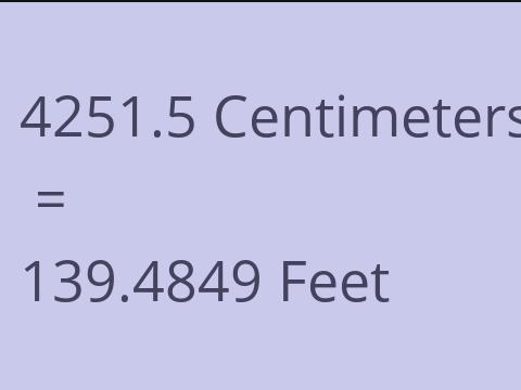 4251.5 CM TO FEET