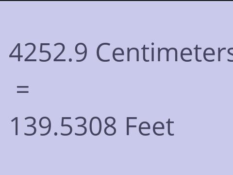 4252.9 CM TO FEET