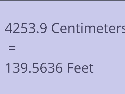 4253.9 CM TO FEET