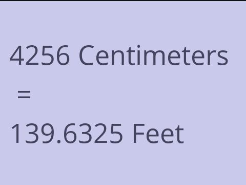 4256 CM TO FEET