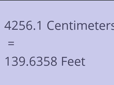 4256.1 CM TO FEET