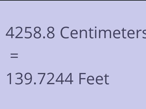 4258.8 CM TO FEET