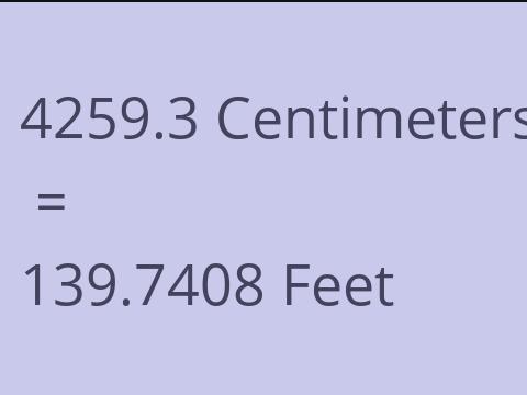 4259.3 CM TO FEET
