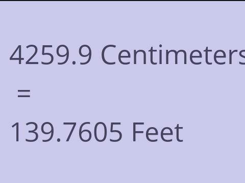 4259.9 CM TO FEET