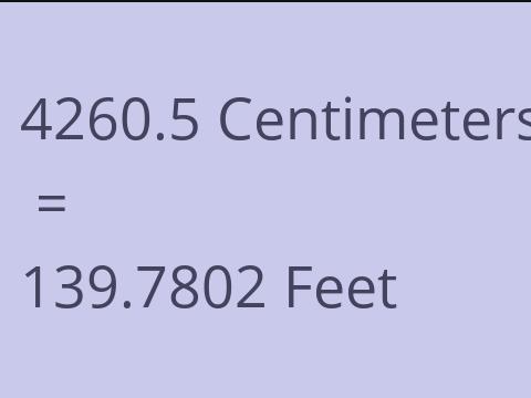 4260.5 CM TO FEET