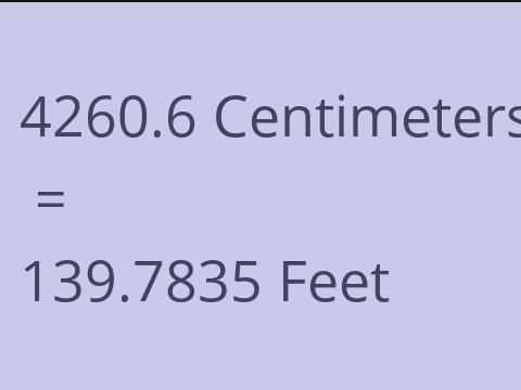 4260.6 CM TO FEET