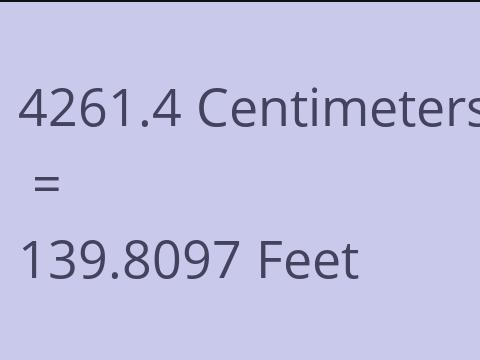 4261.4 CM TO FEET