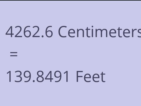 4262.6 CM TO FEET
