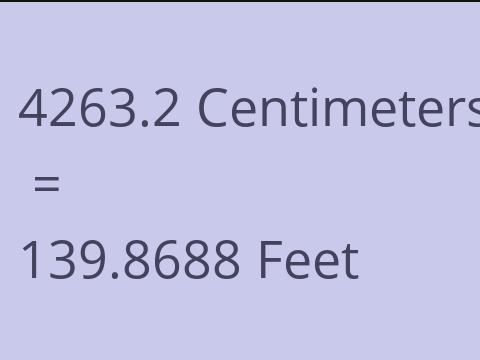 4263.2 CM TO FEET