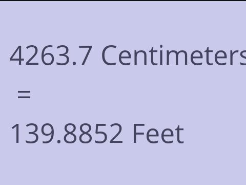 4263.7 CM TO FEET