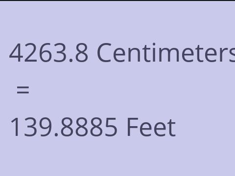 4263.8 CM TO FEET
