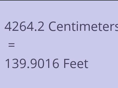 4264.2 CM TO FEET