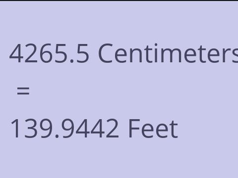 4265.5 CM TO FEET