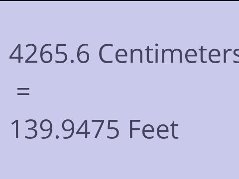 4265.6 CM TO FEET