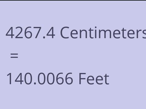 4267.4 CM TO FEET