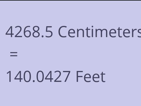 4268.5 CM TO FEET