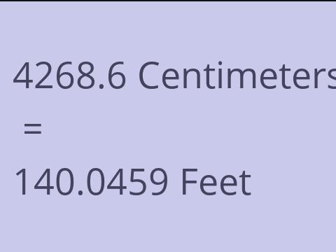 4268.6 CM TO FEET