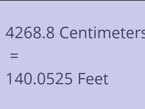 4268.8 CM TO FEET