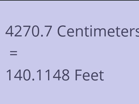 4270.7 CM TO FEET